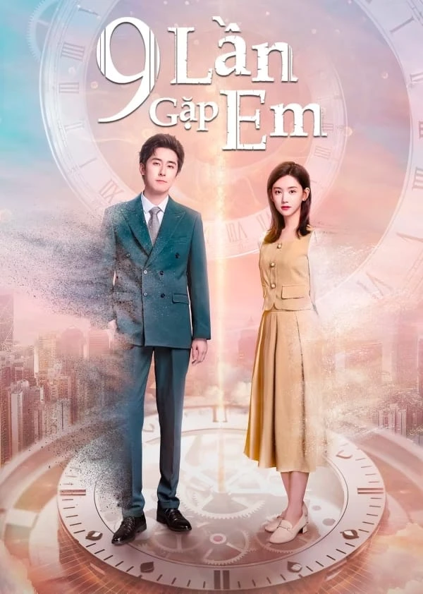 Xem phim 9 Lần Gặp Em - Nine Times Time Travel