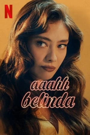 Xem phim Aaahh Belinda - Oh Belinda