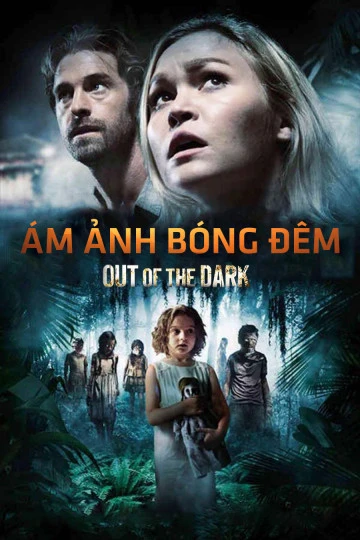 Xem phim Ám Ảnh Bóng Đêm - Out of the Dark