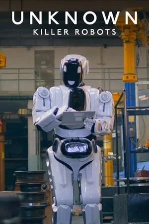 Xem phim Ẩn Số Trái đất: Robot Sát Nhân - Unknown: Killer Robots
