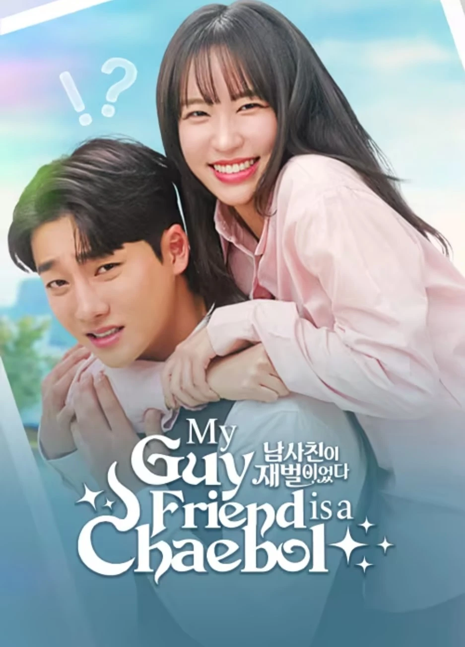 Xem phim Bạn Thân Tôi Là Tài Phiệt - My Guy Friend Is A Chaebol
