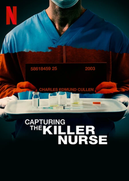 Xem phim Bắt Giữ Y Tá Sát Nhân - Capturing The Killer Nurse