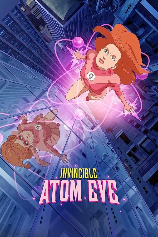 Xem phim Bất Khả Chiến Bại: Atom Eve (Tập Đặc Biệt) - Invincible: Atom Eve