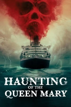 Xem phim Bí Ẩn Ma Ám Trên Tàu Queen Mary - Haunting of the Queen Mary
