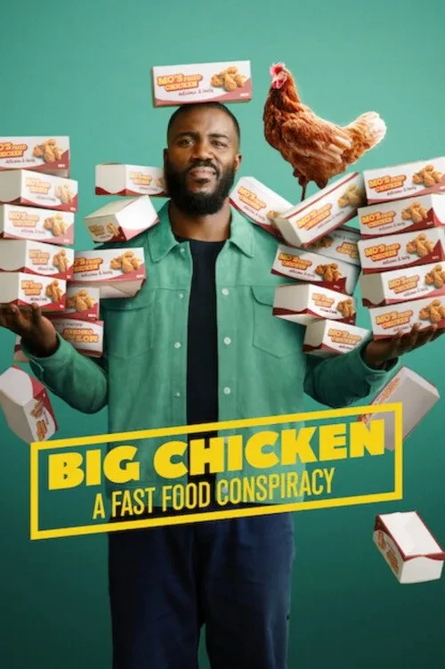 Xem phim Big Chicken: Thuyết Âm Mưu Về Đồ Ăn Nhanh - Big Chicken: A Fast Food Conspiracy