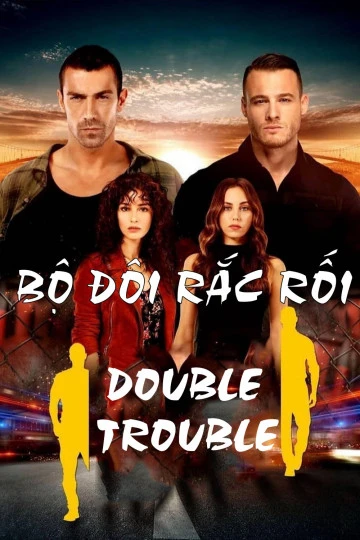 Xem phim Bộ Đôi Rắc Rối - Double Trouble