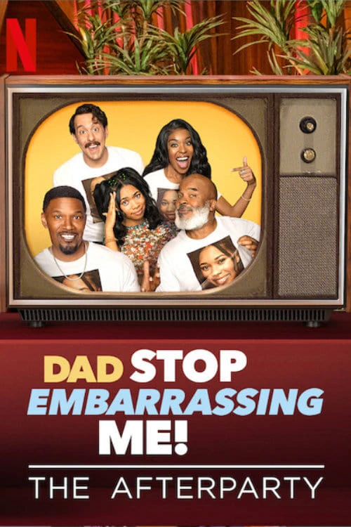 Xem phim Bố, đừng làm con mất mặt nữa! – Tiệc hậu - Dad Stop Embarrassing Me - The Afterparty