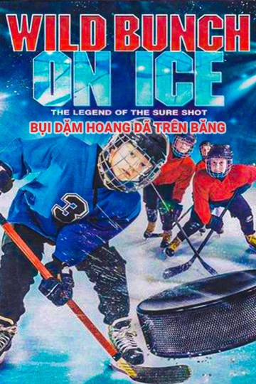 Xem phim Bụi Dặm Hoang Dã Trên Băng - Wild Bunch On Ice