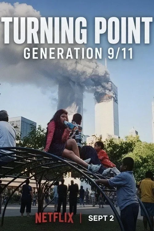 Xem phim Bước Ngoặt Thế Hệ: 11 Tháng 9 - Turning Point: Generation 9/11