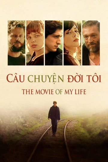 Xem phim Câu Chuyện Đời Tôi - The Movie Of My Life