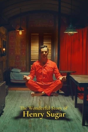 Xem phim Câu Chuyện Kì Diệu Về Henry Sugar - The Wonderful Story of Henry Sugar