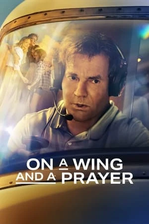 Xem phim Chuyến Bay Bão Táp - On a Wing and a Prayer