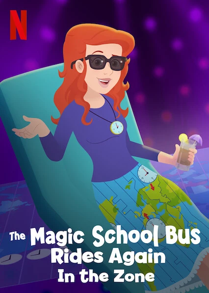 Xem phim Chuyến Xe Khoa Học Kỳ Thú: Các Múi Giờ - The Magic School Bus Rides Again In The Zone