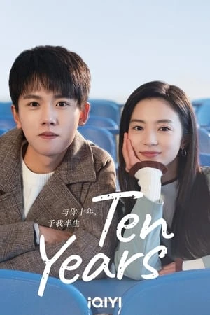 Xem phim Cùng Anh Mười Năm, Trao Em Nửa Đời - Ten Years