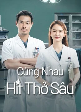 Xem phim Cùng Nhau Hít Thở Sâu - Breath of Destiny