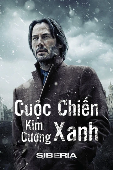 Xem phim Cuộc Chiến Kim Cương Xanh - Siberia