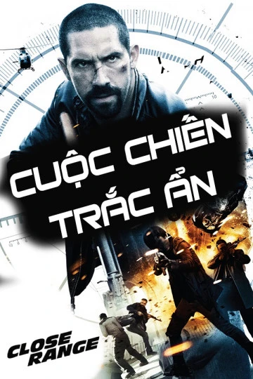 Xem phim Cuộc Chiến Trắc Ẩn - Close Range