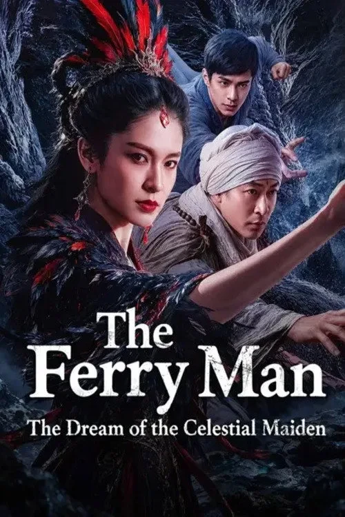 Xem phim Dẫn Độ Linh Hồn: Mộng Thiên Nữ - The Ferry Man: The Dream Of The Celestial Maiden