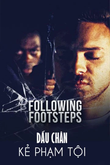 Xem phim Dấu Chân Kẻ Phạm Tội - Following Footsteps