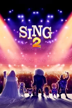 Xem phim Đấu Trường Âm Nhạc 2 - Sing 2