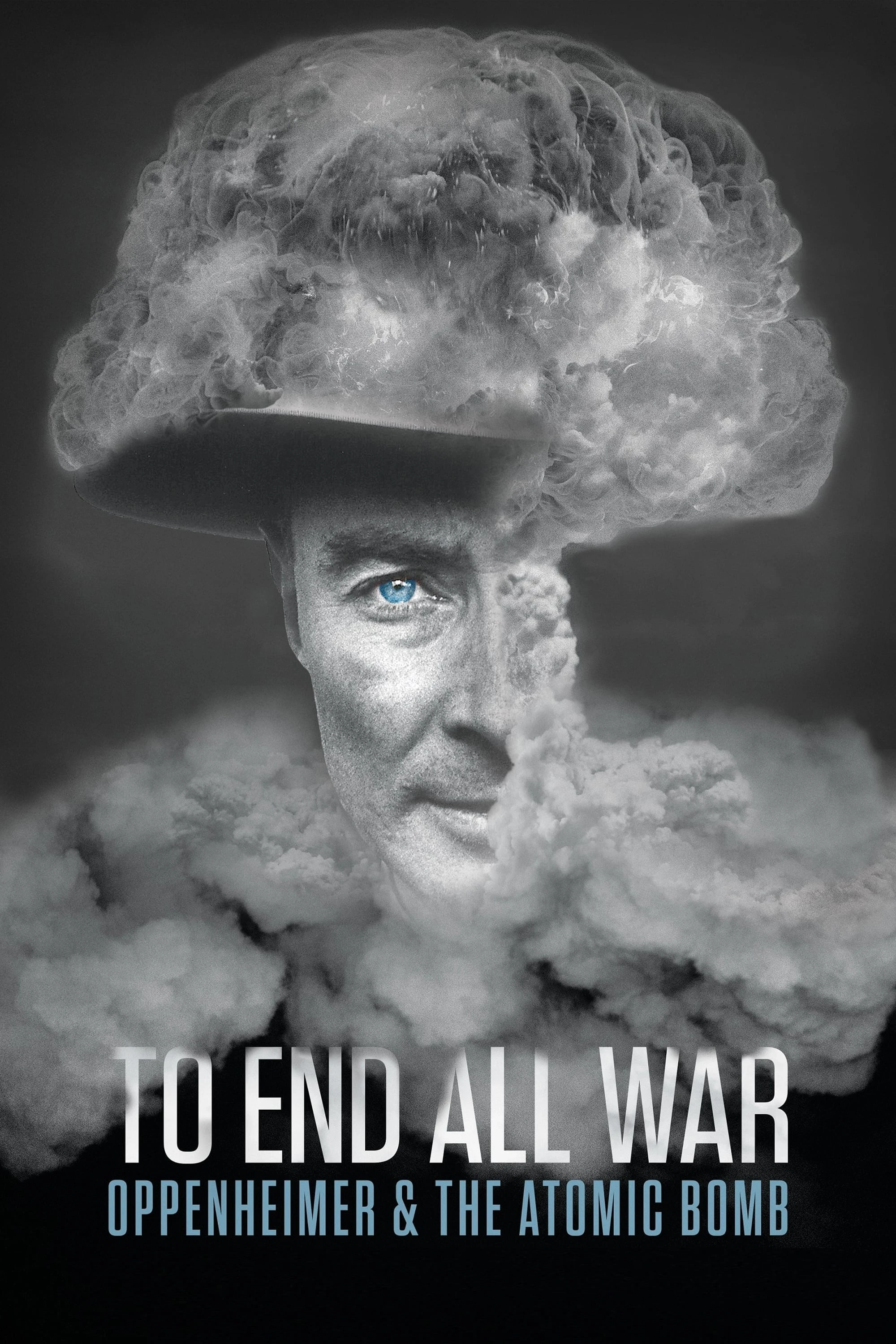 Xem phim Để Kết Thúc Mọi Cuộc Chiến Oppenheimer Và Bom Nguyên Tử - To End All War Oppenheimer And The Atomic Bomb