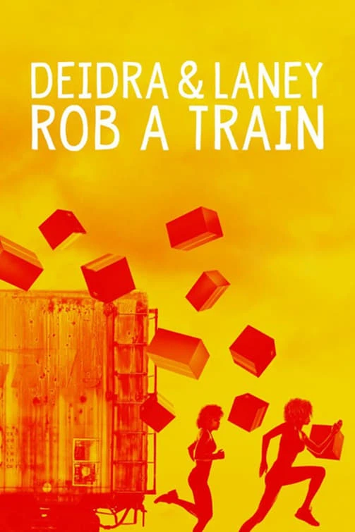 Xem phim Deidra và Laney cướp tàu - Deidra & Laney Rob a Train