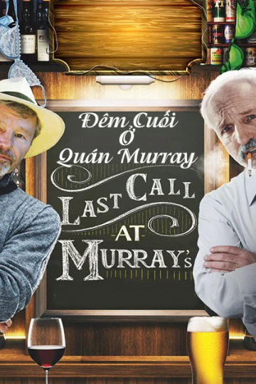 Xem phim Đêm Cuối Ở Quán Murray - Last Call At Murray's