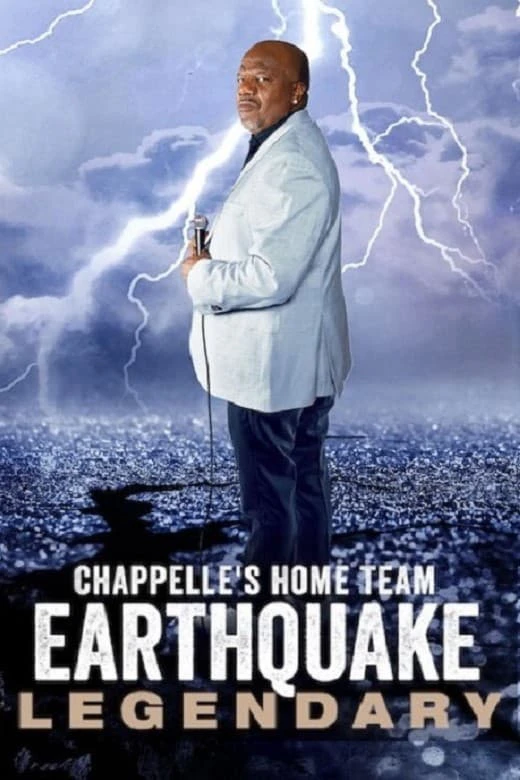 Xem phim Đội Chủ Nhà Chappelle - Earthquake: Legendary - Chappelle's Home Team - Earthquake: Legendary