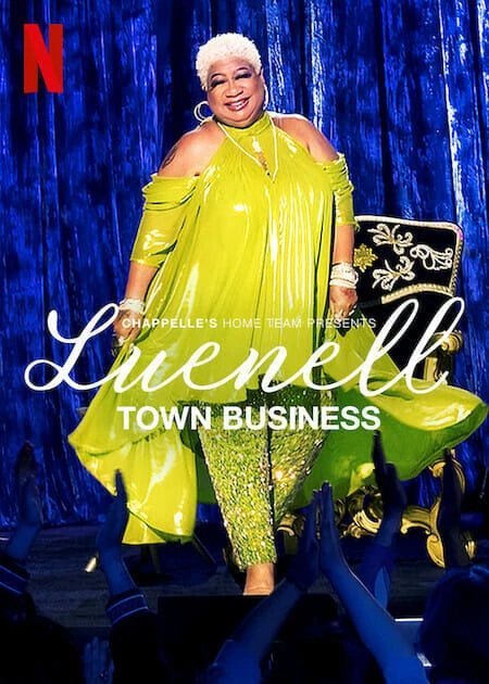 Xem phim Đội Nhà Của Chappelle – Luenell: Thị Trấn Chúng Tôi - Chappelle's Home Team - Luenell: Town Business