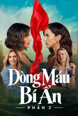 Xem phim Dòng Máu Bí Ẩn (Phần 2) - The Secret (Season 2)