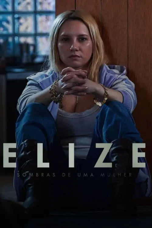 Xem phim Elize: Bóng Tối Sau Người Phụ Nữ - Elize: Shadows Of A Woman / Elize: Sombras de Uma Mulher