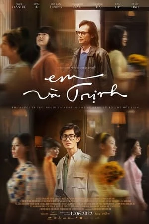 Xem phim Em và Trịnh - Em and Trinh
