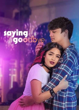 Xem phim Em Yêu Anh, Tạm Biệt! - Saying Goodbye