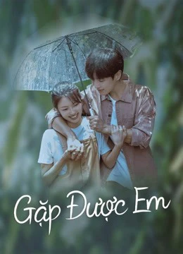 Xem phim Gặp Được Em - ALMOST LOVE