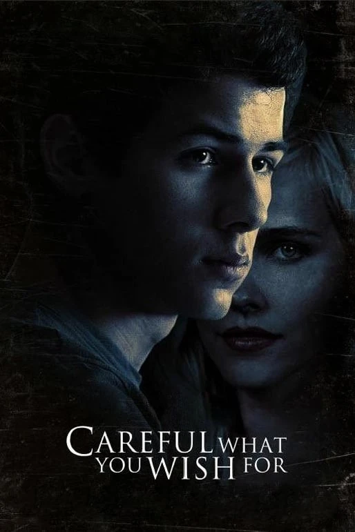 Xem phim Ham Muốn Nguy Hiểm - Careful What You Wish For