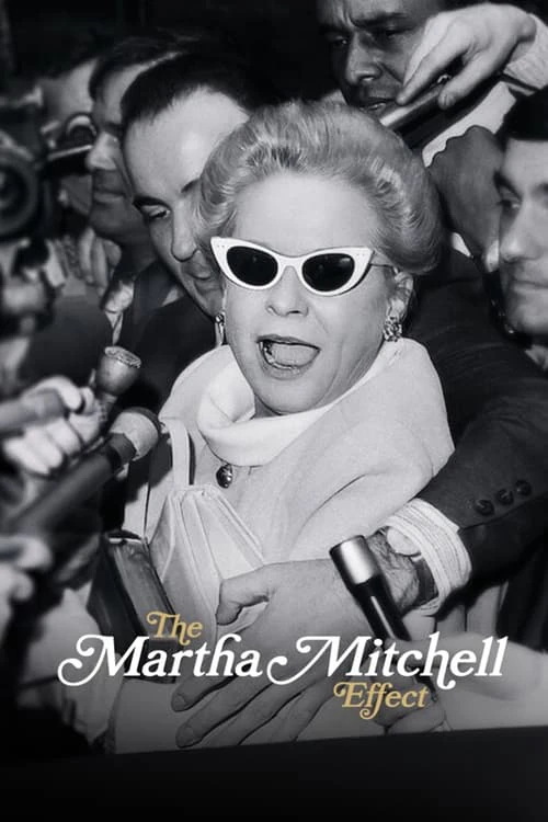Xem phim Hiệu Ứng Martha Mitchell - The Martha Mitchell Effect