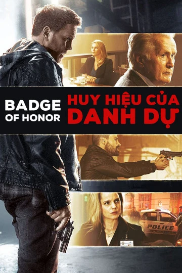 Xem phim Huy Hiệu Của Danh Dự - Badge Of Honor