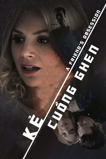 Xem phim Kẻ Cuồng Ghen - A Friend's Obsession