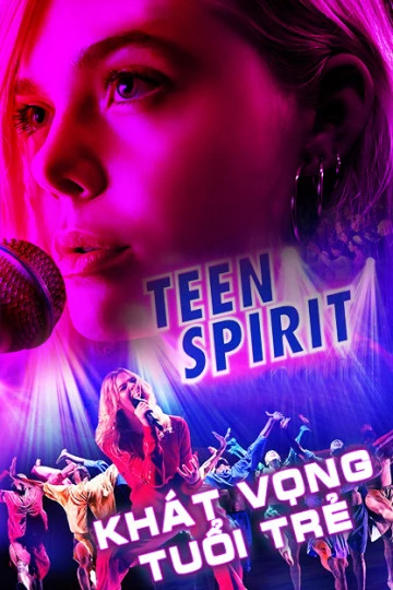 Xem phim Khát Vọng Tuổi Trẻ - Teen Spirit