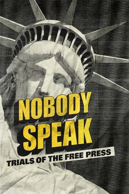 Xem phim Không ai lên tiếng: Vụ kiện về quyền tự do báo chí - Nobody Speak: Trials of the Free Press
