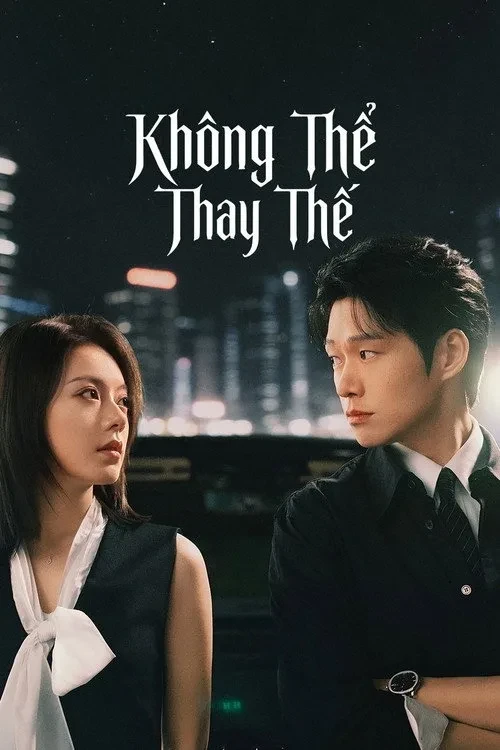 Xem phim Không Thể Thay Thế - Irreplaceable