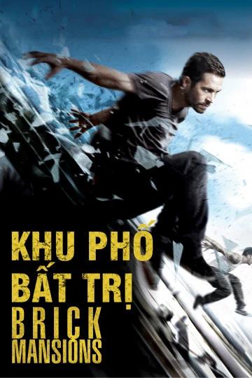 Xem phim Khu Phố Bất Trị - Brick Mansions