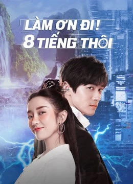 Xem phim Làm Ơn! 8 Tiếng Thôi - Eight Hours