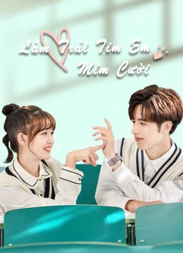 Xem phim Làm Trái Tim Em Mỉm Cười - Make My Heart Smile