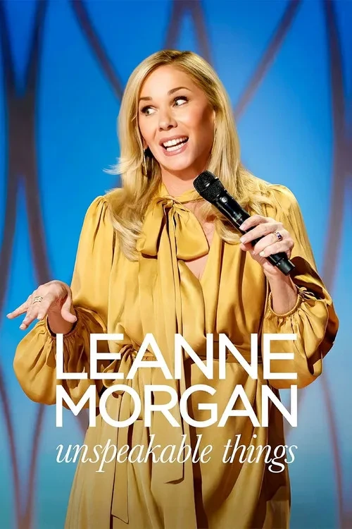 Xem phim Leanne Morgan: Những Thứ Không Thể Nói Ra - Leanne Morgan: Unspeakable Things