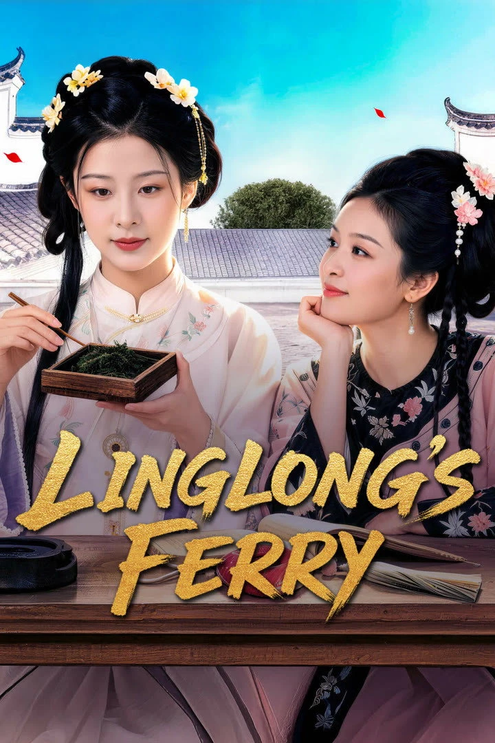Xem phim Linh Lung Độ - Linglong's Ferry