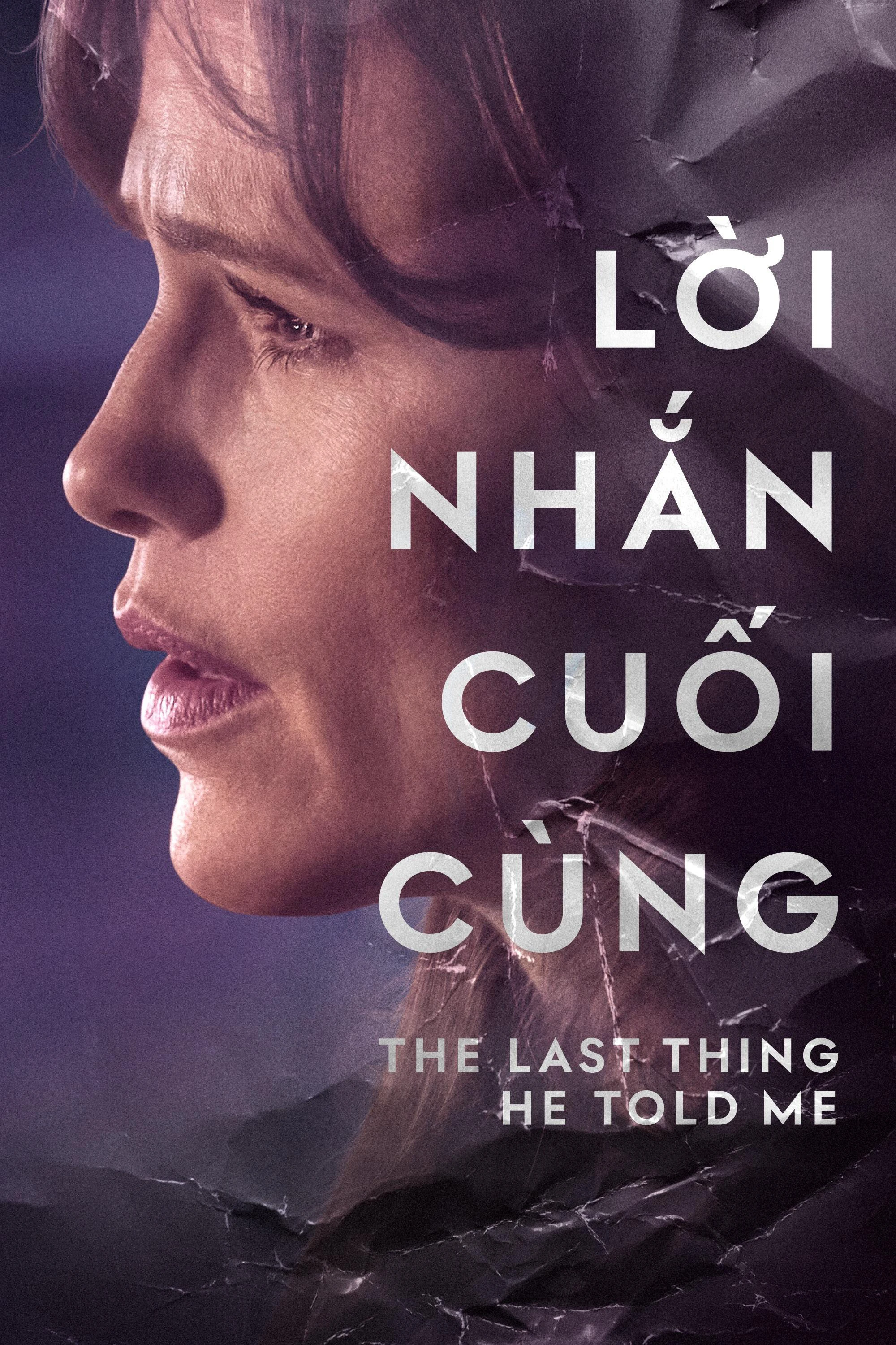 Xem phim Lời Nhắn Cuối Cùng (Phần 1) - The Last Thing He Told Me (Season 1)