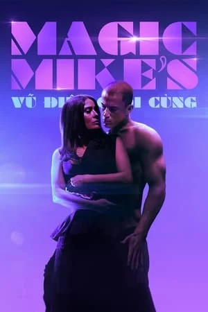 Xem phim Magic Mike: Vũ Điệu Cuối Cùng - Magic Mike's Last Dance