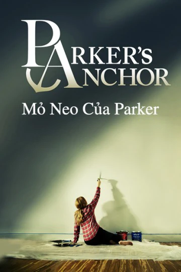 Xem phim Mỏ Neo Của Parker - Parker's Anchor