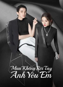Xem phim Mua Không Rời Tay Anh Yêu Em - Miss Buyer